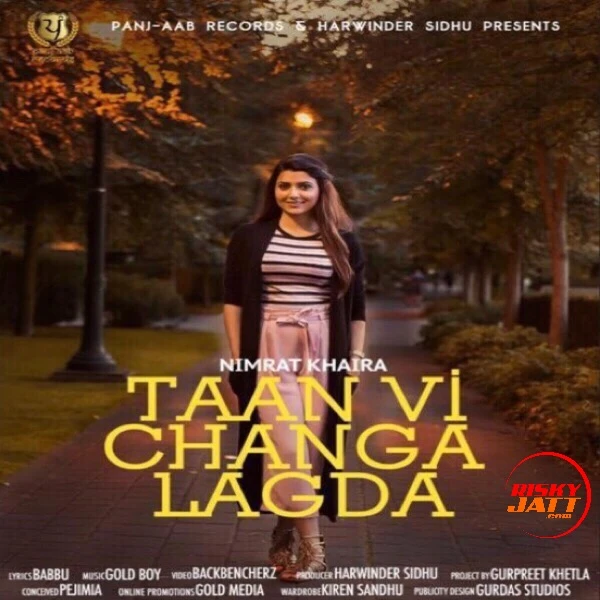 Taan Vi Changa Lagda Nimrat Khaira mp3 song download, Taan Vi Changa Lagda Nimrat Khaira full album mp3 song
