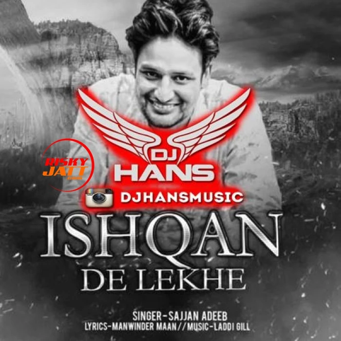 Ishqan De Lekhe (Remix) Dj Hans mp3 song download, Ishqan De Lekhe (Remix) Dj Hans full album mp3 song