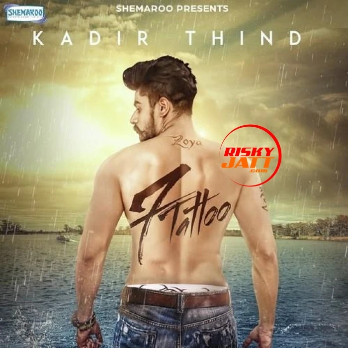 7 Tattoo Kadir Thind mp3 song download, 7 Tattoo Kadir Thind full album mp3 song