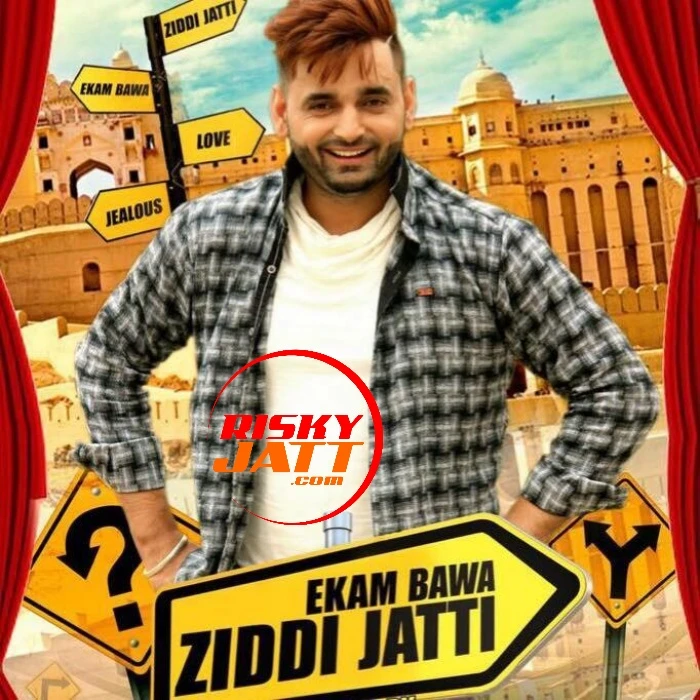 Ziddi Jatti Ekam Bawa mp3 song download, Ziddi Jatti Ekam Bawa full album mp3 song