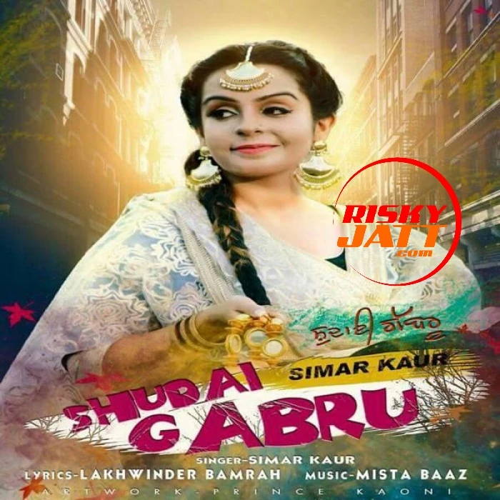 Shudai Gabru Simar Kaur mp3 song download, Shudai Gabru Simar Kaur full album mp3 song