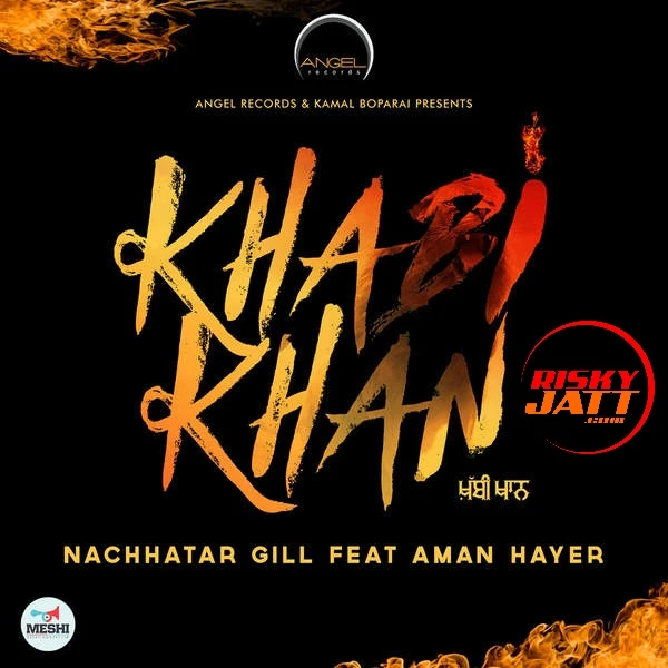Khabi Khan Nachhatar Gill mp3 song download, Khabi Khan Nachhatar Gill full album mp3 song
