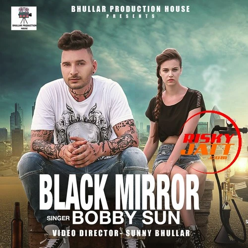Black Mirror Bobby Sun mp3 song download, Black Mirror Bobby Sun full album mp3 song