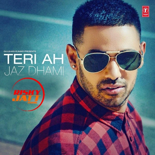 Teri Ah Jaz Dhami mp3 song download, Teri Ah Jaz Dhami full album mp3 song