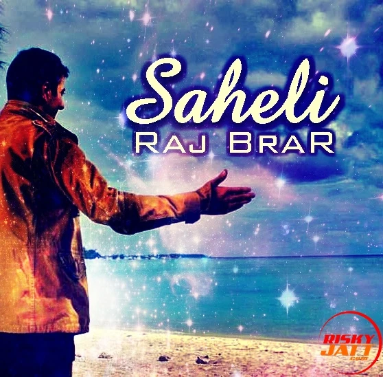 Saheli Raj Brar mp3 song download, Saheli Raj Brar full album mp3 song