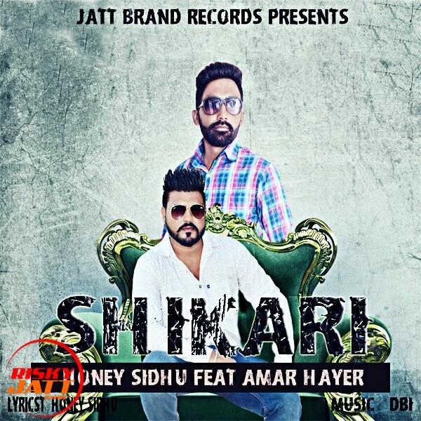 Shikari Honey Sidhu, Amar Hayer mp3 song download, Shikari Honey Sidhu, Amar Hayer full album mp3 song