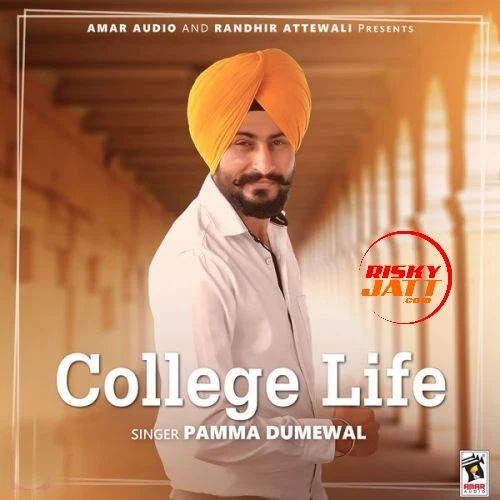 College Life Pamma Dumewal mp3 song download, College Life Pamma Dumewal full album mp3 song