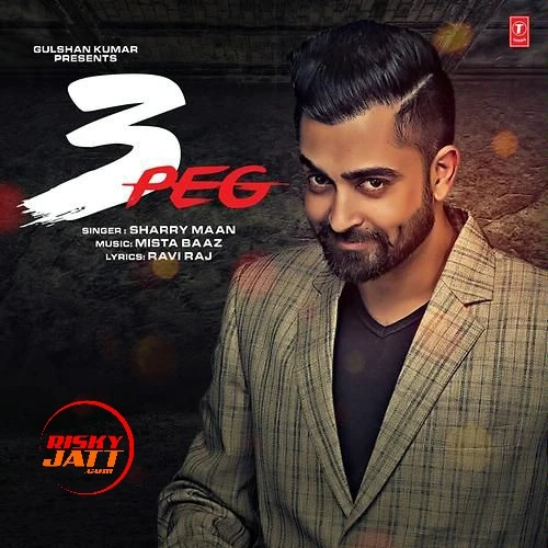 3 Peg Sharry Maan mp3 song download, 3 Peg Sharry Maan full album mp3 song