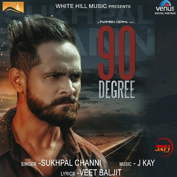 90 Degree Sukhpal Channi mp3 song download, 90 Degree Sukhpal Channi full album mp3 song