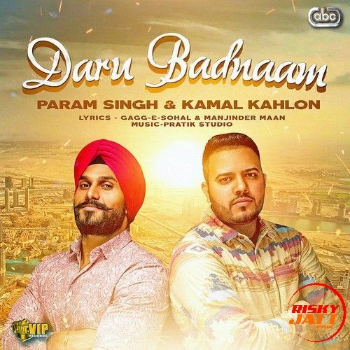Daru Badnaam Param Singh, Kamal Kahlon mp3 song download, Daru Badnaam Param Singh, Kamal Kahlon full album mp3 song