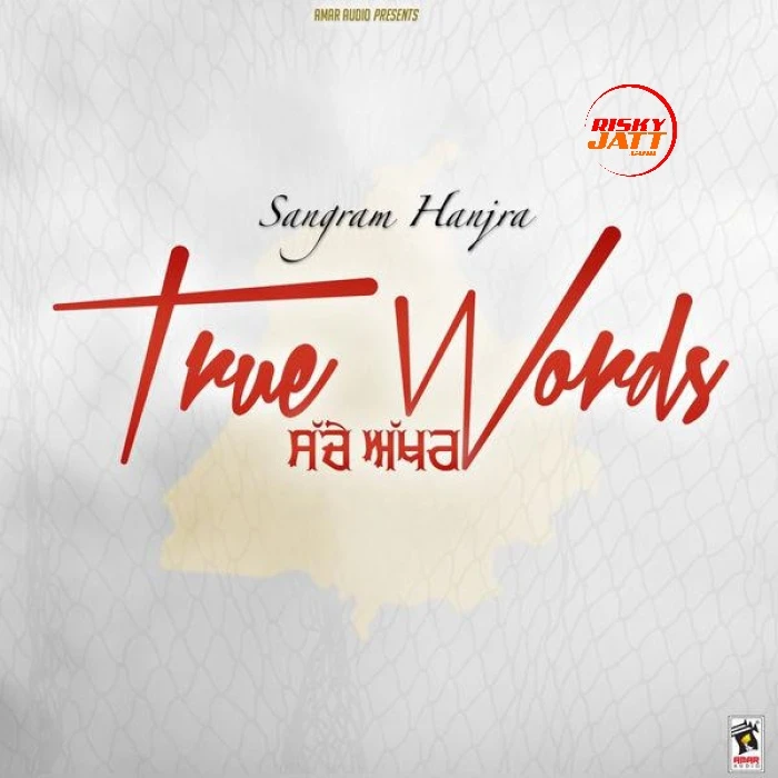 True Words Sangram Hanjra mp3 song download, True Words Sangram Hanjra full album mp3 song