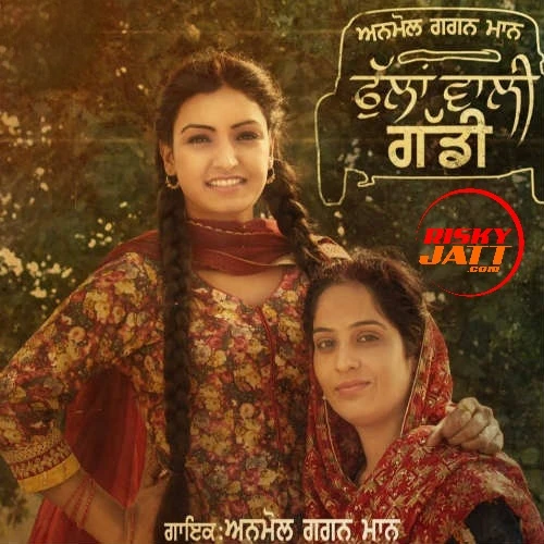 Phullan Wali Gaddi Anmol Gagan Maan mp3 song download, Phullan Wali Gaddi Anmol Gagan Maan full album mp3 song