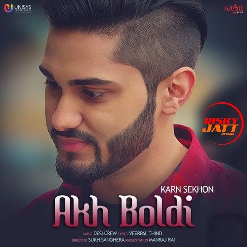 Akh Boldi Karn Sekhon mp3 song download, Akh Boldi Karn Sekhon full album mp3 song