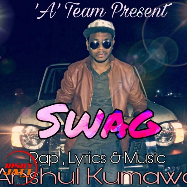 Swag Anshul Kumawat mp3 song download, Swag Anshul Kumawat full album mp3 song