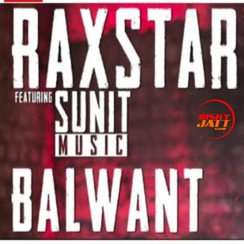 Balwant Raxstar mp3 song download, Balwant Raxstar full album mp3 song