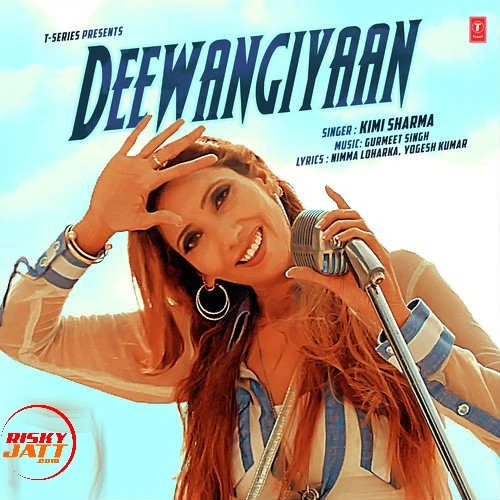 Deewangiyaan Kimi Sharma mp3 song download, Deewangiyaan Kimi Sharma full album mp3 song
