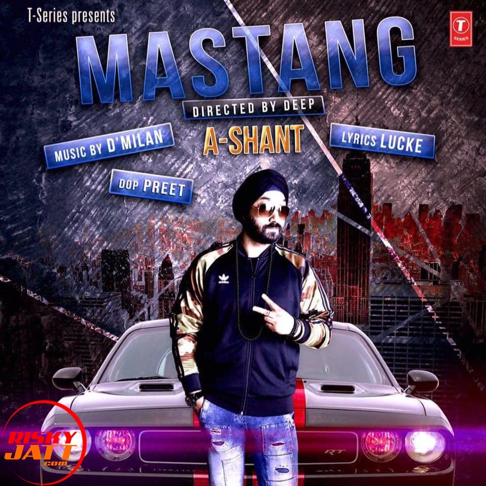 Mastang A Shant mp3 song download, Mastang A Shant full album mp3 song