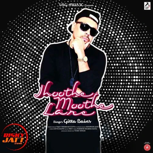 Jhoothe Moothe Lare Gitta Bains mp3 song download, Jhoothe Moothe Lare Gitta Bains full album mp3 song