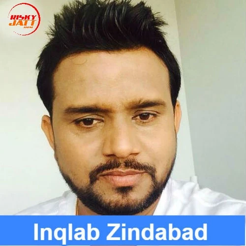 Inqlab Zindabad Karamjit Anmol mp3 song download, Inqlab Zindabad Karamjit Anmol full album mp3 song