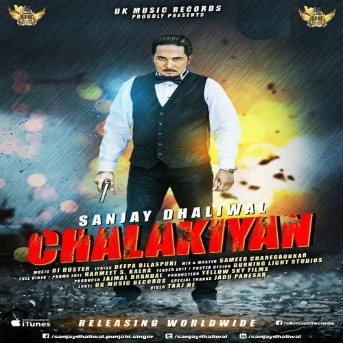 Chalakiyan Sanjay Dhaliwal mp3 song download, Chalakiyan Sanjay Dhaliwal full album mp3 song