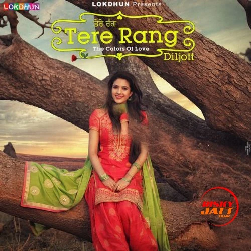 Tere Rang Diljott mp3 song download, Tere Rang Diljott full album mp3 song