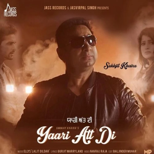 Yaari Att Di Sukhjit Khaira mp3 song download, Yaari Att Di Sukhjit Khaira full album mp3 song