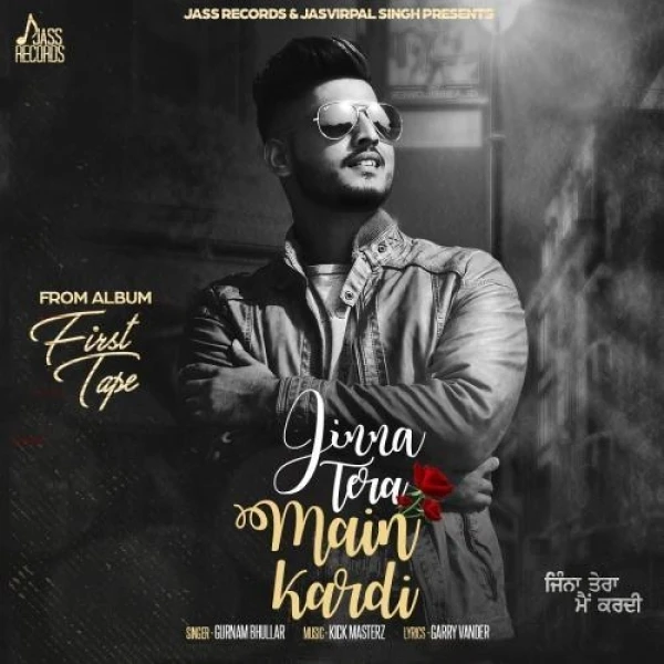 Jinna Tera Main Kardi Gurnam Bhullar mp3 song download, Jinna Tera Main Kardi Gurnam Bhullar full album mp3 song