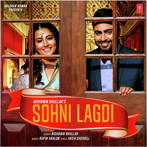 Sohni Lagdi Nishawn Bhullar mp3 song download, Sohni Lagdi Nishawn Bhullar full album mp3 song