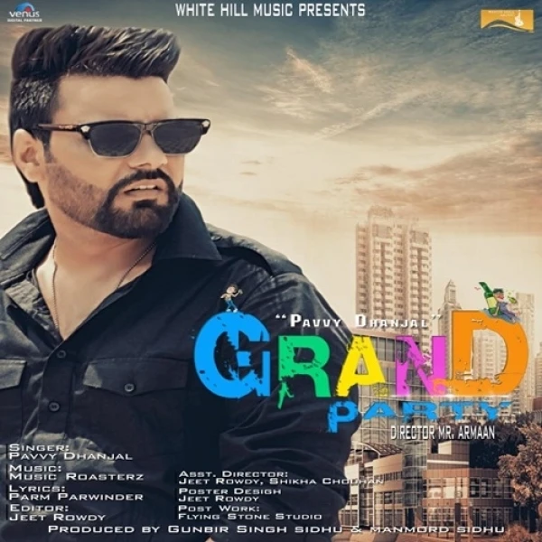 Grand Party Pavvy Dhanjal mp3 song download, Grand Party Pavvy Dhanjal full album mp3 song