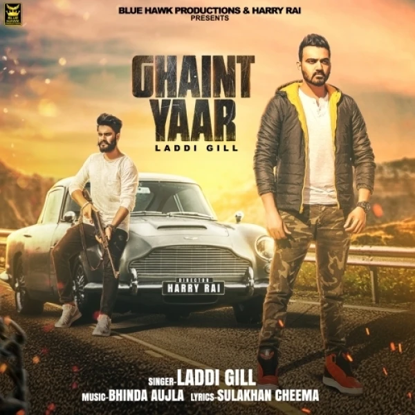 Ghaint Yaar Laddi Gill mp3 song download, Ghaint Yaar Laddi Gill full album mp3 song