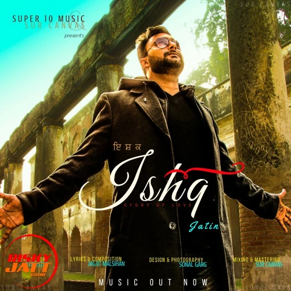 Ishq Jatin mp3 song download, Ishq Jatin full album mp3 song