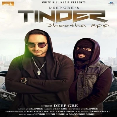 Tinder (Jhootha App) Deep Gre mp3 song download, Tinder (Jhootha App) Deep Gre full album mp3 song