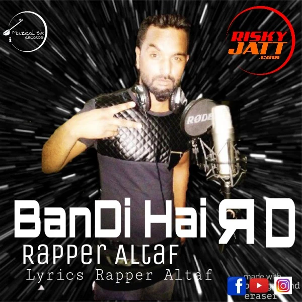 Bandi Hai Rd Rapper Altaf mp3 song download, Bandi Hai Rd Rapper Altaf full album mp3 song