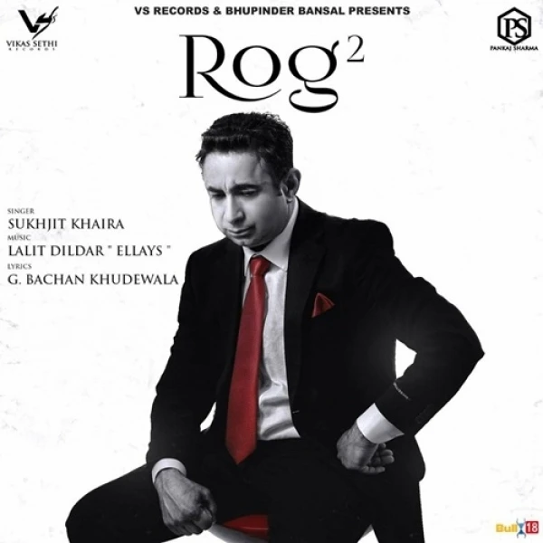 Rog 2 Sukhjit Khaira mp3 song download, Rog Sukhjit Khaira full album mp3 song