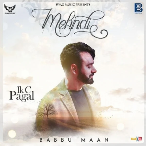 Mehndi (Ik C Pagal) Babbu Maan mp3 song download, Mehndi (Ik C Pagal) Babbu Maan full album mp3 song