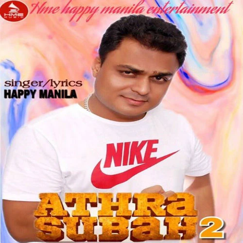 Athra Subah 2 Happy Manila mp3 song download, Athra Subah 2 Happy Manila full album mp3 song