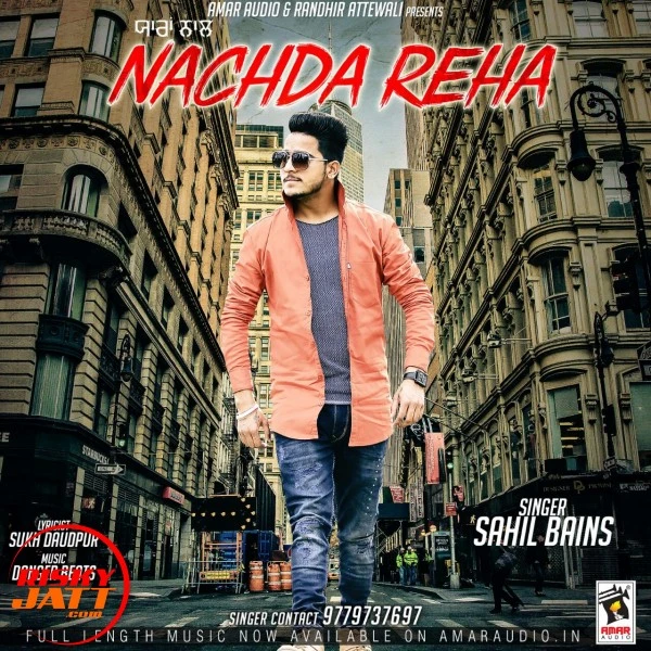 Yaaran Naal Nachda Reha Sahil Bains mp3 song download, Yaaran Naal Nachda Reha Sahil Bains full album mp3 song