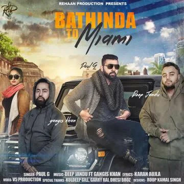 Bathinda to Miami Gangis Khan, Paul G mp3 song download, Bathinda to Miami Gangis Khan, Paul G full album mp3 song