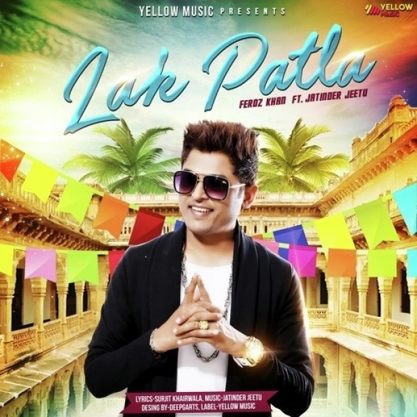 Lak Patla Feroz Khan mp3 song download, Lak Patla Feroz Khan full album mp3 song