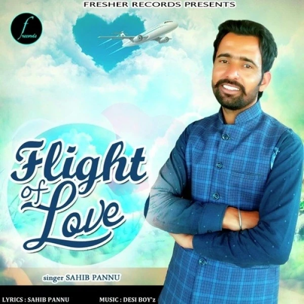 Flight Of Love Sahib Pannu mp3 song download, Flight Of Love Sahib Pannu full album mp3 song