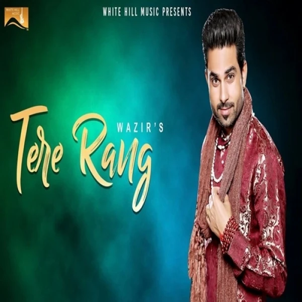 Tere Rang Wazir mp3 song download, Tere Rang Wazir full album mp3 song
