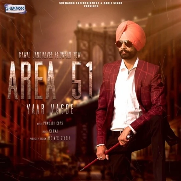 Area 51 Yaar Vasde Kawal Jandialvee, Onkar 10W mp3 song download, Area 51 Yaar Vasde Kawal Jandialvee, Onkar 10W full album mp3 song