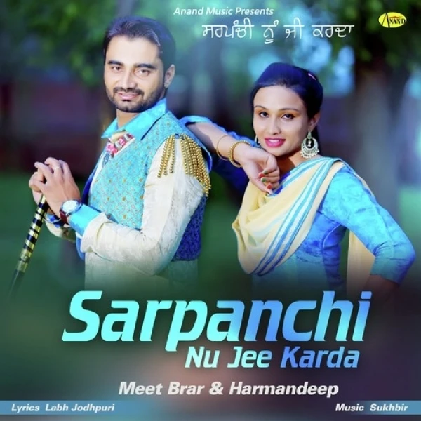 Sarpanchi Nu Jee Karda Meet Brar, Harmandeep mp3 song download, Sarpanchi Nu Jee Karda Meet Brar, Harmandeep full album mp3 song