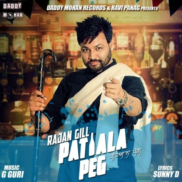 Patiala Peg Rajan Gill mp3 song download, Patiala Peg Rajan Gill full album mp3 song