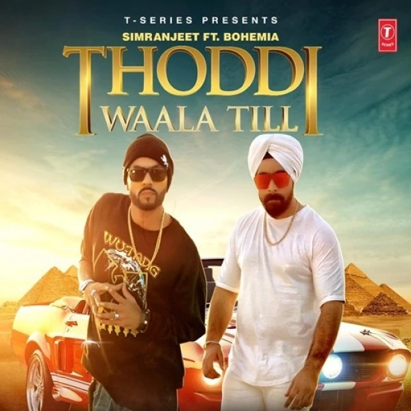 Thoddi Waala Till Simranjeet Singh, Bohemia mp3 song download, Thoddi Waala Till Simranjeet Singh, Bohemia full album mp3 song
