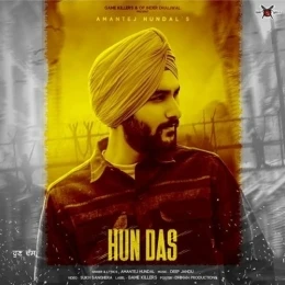 Hun Das Amantej Hundal mp3 song download, Hun Das Amantej Hundal full album mp3 song