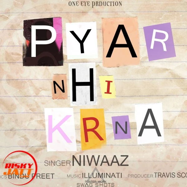 Pyar Nhi Krna Niwaaz mp3 song download, Pyar Nhi Krna Niwaaz full album mp3 song