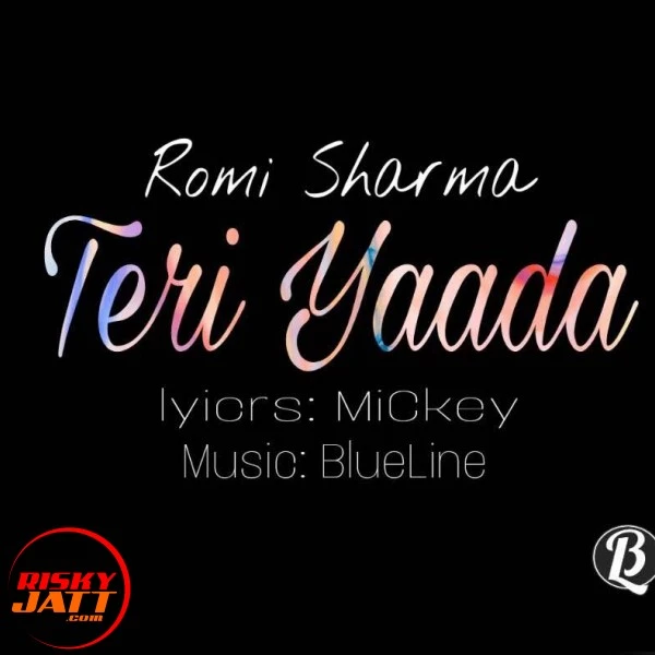 Teri Yaada Romi Sharma mp3 song download, Teri Yaada Romi Sharma full album mp3 song