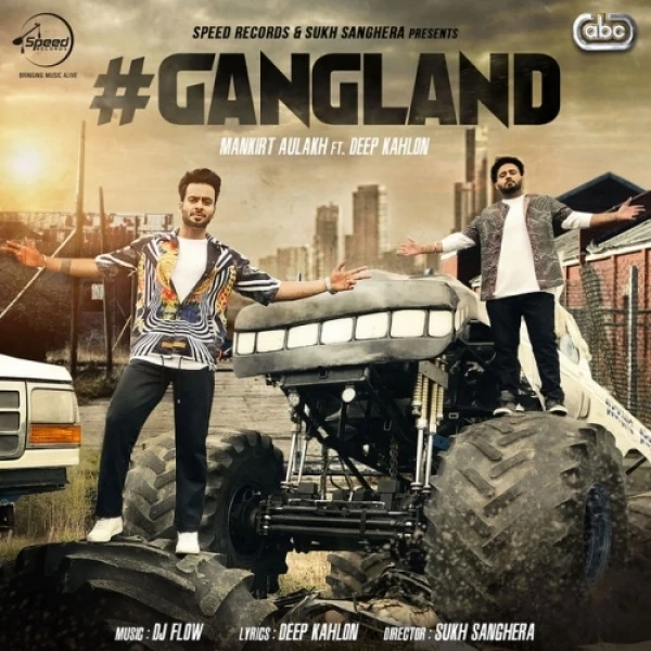 Gangland Mankirt Aulakh, Deep Kahlon mp3 song download, Gangland Mankirt Aulakh, Deep Kahlon full album mp3 song