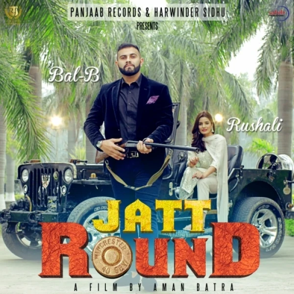 Jatt Round Bal B mp3 song download, Jatt Round Bal B full album mp3 song